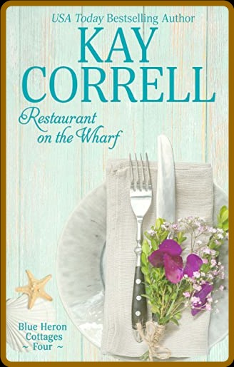 Restaurant on the Wharf - Kay Correll