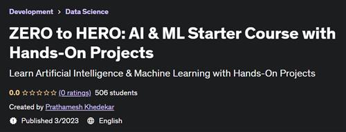 ZERO to HERO - AI & ML Starter Course with Hands-On Projects