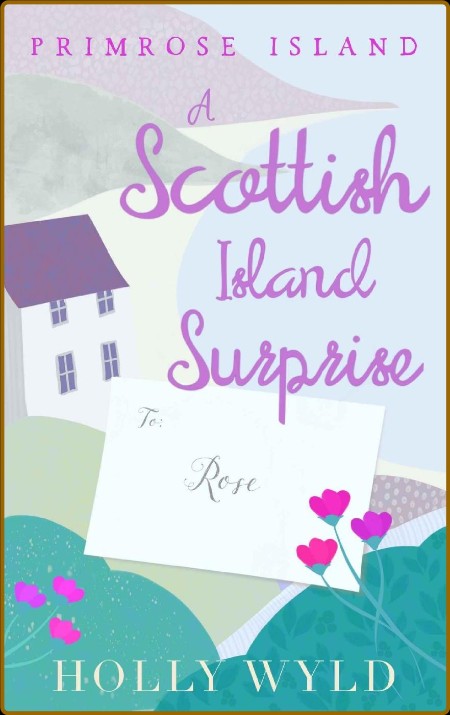 A Scottish Island Surprise  The - Holly Wyld