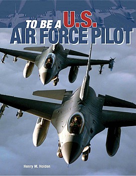 To Be a U.S. Air Force Pilot HQ