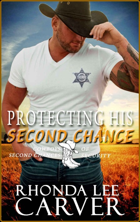 Protecting His Second Chance   40 C - Rhonda Lee Carver