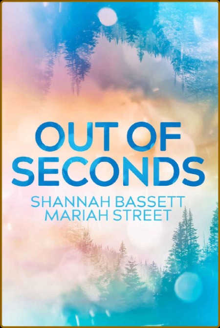 Out of Seconds - Shannah Bassett