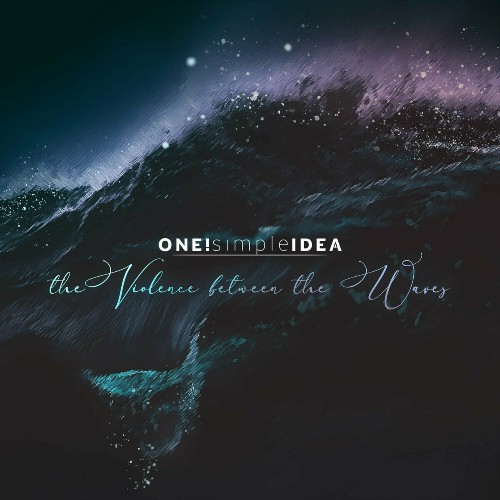 One! Simple Idea - The Violence Between The Waves (2023) MP3