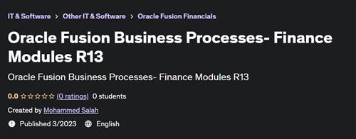 Oracle Fusion Business Processes- Finance Modules R13