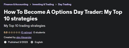 How To Become A Options Day Trader My Top 10 strategies