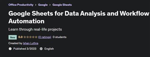 Google Sheets for Data Analysis and Workflow Automation –  Free Download