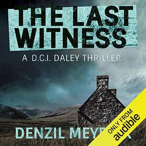 The Last Witness A D.C.I. Daley Thriller, Book 2 [Audiobook]