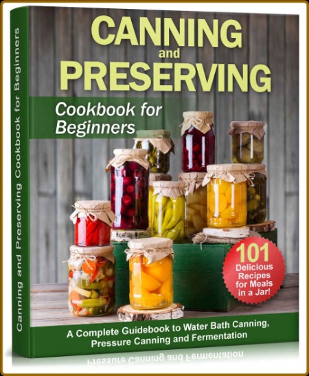 Canning and Preserving Cookbook by Collin Bradford