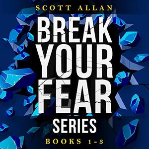 Break Your Fear Series, Vol. 1 [Audiobook]