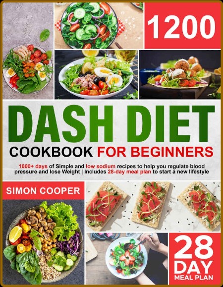 Dash Diet Cookbook for Beginners by Simon Cooper