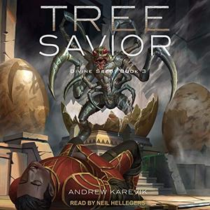 Tree Savior Divine Seed Series, Book 3 [Audiobook]