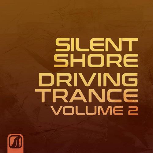 Silent Shore - Driving Trance Vol 2 (2023)