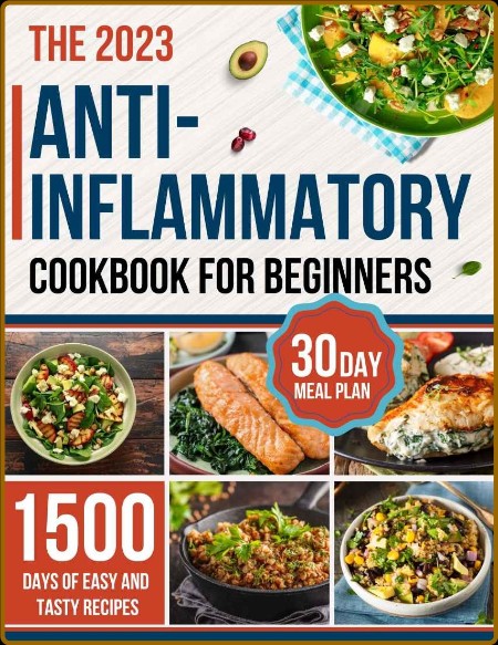 Anti-inflammatory Cookbook for Beginners by Sarah Flores