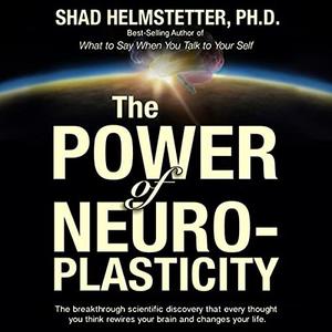 The Power of Neuroplasticity [Audiobook]