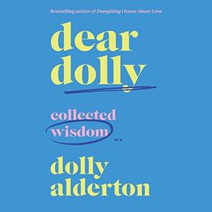 Dear Dolly Collected Wisdom [Audiobook]
