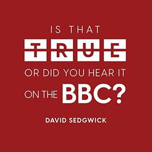 Is That True or Did You Hear It on the BBC Disinformation and the BBC [Audiobook]