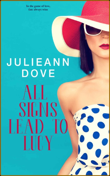 All Signs Lead To Lucy - Julieann Dove