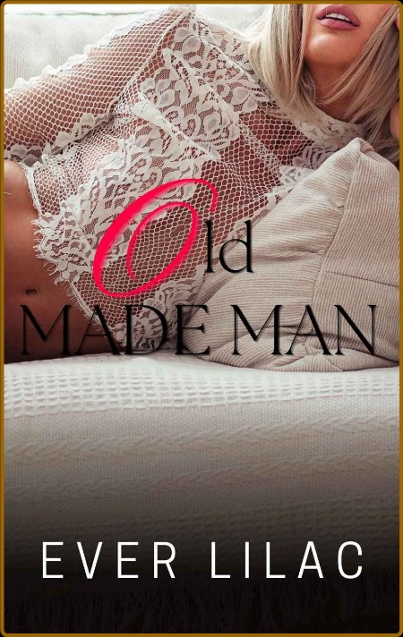 Old Made Man Nordic Mafia Book 11 - Ever Lilac  95065be807d86b08ed3dc8b6ed20ec7b