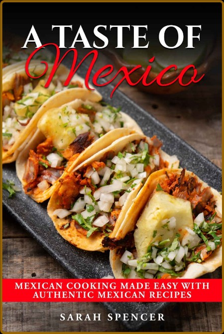 A Taste Of Mexico by Sarah Spencer