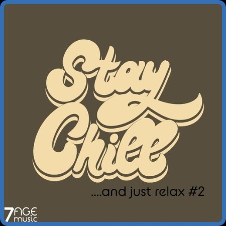 VA - Stay Chill and Just Relax, Vol  2 (2023) MP3