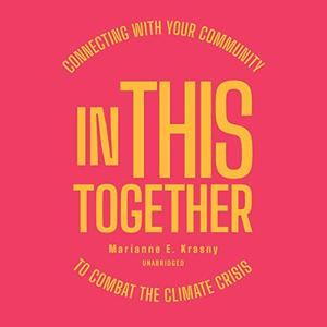 In This Together Connecting with Your Community to Combat the Climate Crisis [Audiobook]