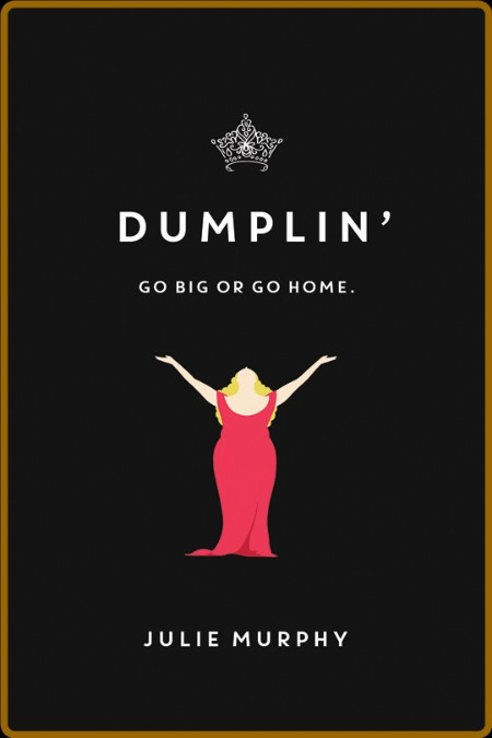 Dumplin' by Julie Murphy  2523e4c389399af9f5bc5b5335dbaf97