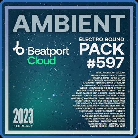 Various Artists - Beatport Ambient  Electro Sound Pack #597 (2023)