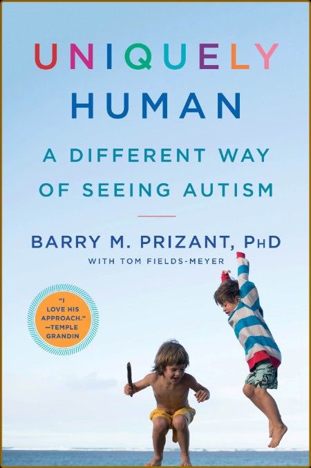 Uniquely Human by Barry M  Prizant