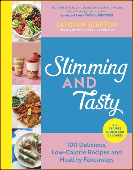 Slimming and Tasty by Latoyah Egerton