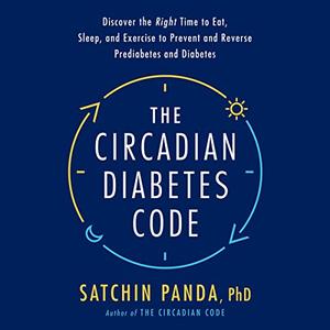 The Circadian Diabetes Code [Audiobook]