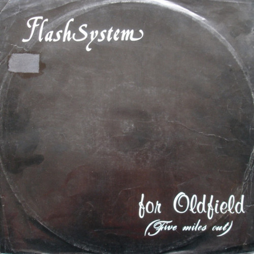 FlashSystem - For Oldfield (Five Miles Out) (Vinyl, 12'') 1983 (Lossless)
