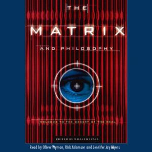 The Matrix and Philosophy [Audiobook]
