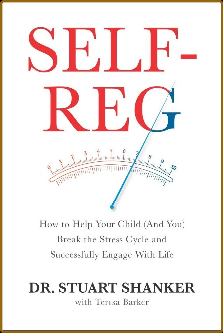 Self-Reg by Dr  Stuart Shanker