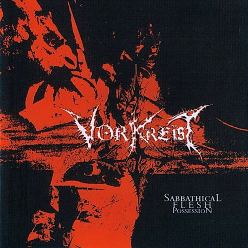 Vorkreist - Sabbathical Flesh Possession (2003)