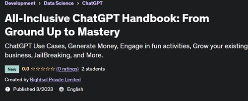 All-Inclusive ChatGPT Handbook From Ground Up to Mastery