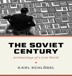 The Soviet Century Archaeology of a Lost World [Audiobook]
