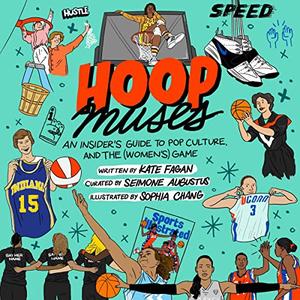 Hoop Muses An Insider's Guide to Pop Culture and the (Women's) Game [Audiobook]