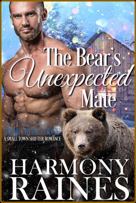 The Bear s Unexpected Mate A S - Harmony Raines  0898cb680e28ab6fb74172f6e512c304