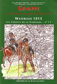 Waterloo 1815, les Carnets de la Campagne 11 - Genappe
