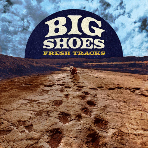 Big Shoes - Fresh Tracks (2023) 