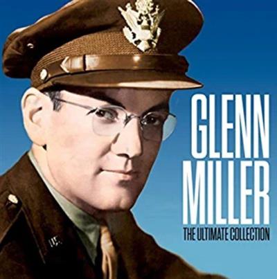 Glenn Miller - The Ultimate Collection  (2020)