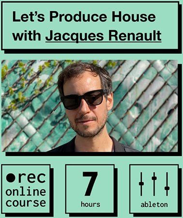 Lets Produce House with Jacques Renault