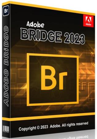 Adobe Bridge 2023 v13.0.3.693 RePack by KpoJIuK