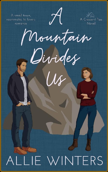 A Mountain Divides Us  A Small - Allie Winters