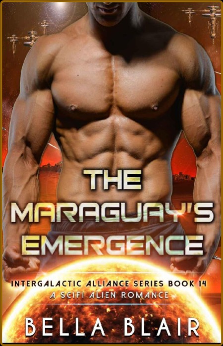 The Maraguay s Emergence  A Sci - Bella Blair