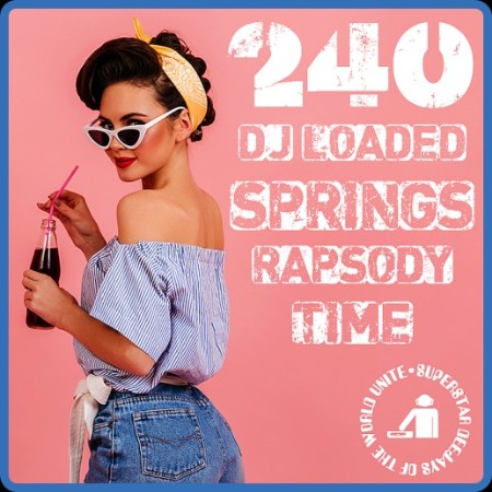 240 DJ Loaded - Rapsody Springs time (2023)