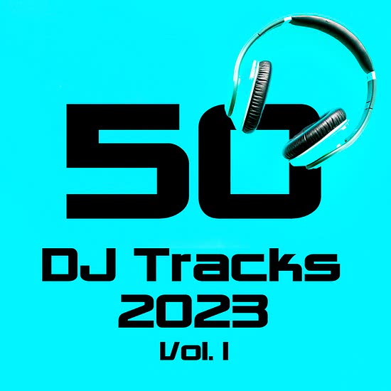 VA - 50 DJ Tracks 2023 Vol. 1