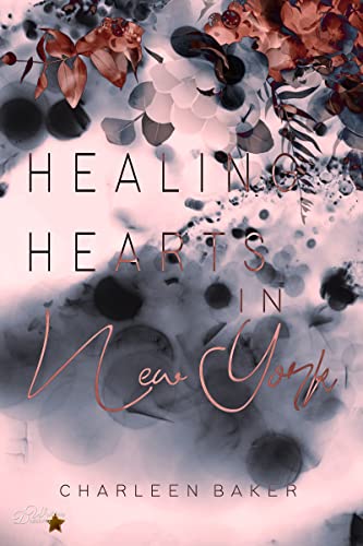 Charleen Baker  -  Healing Hearts in New York (Hearts in New York Reihe 2)