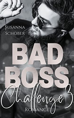 Cover: Susanna Schober  -  Bad Boss Challenge 3 (Vancouver Boss  -  Reihe 3) (Vancouver Boss Reihe)