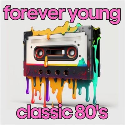 VA - forever young classic 80's  (2023)